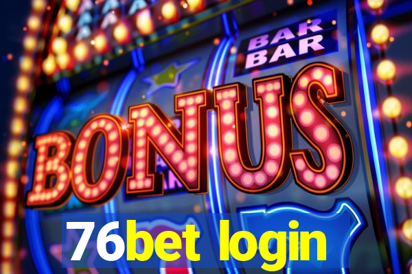 76bet login